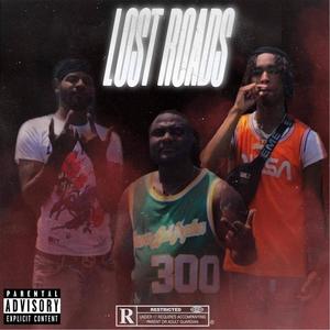 Lost Roads (feat. BigDuce & Orlando) [Explicit]