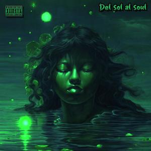 Del sol al soul (Explicit)