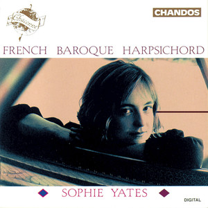 Sophie Yates Plays French Harpsichord Music