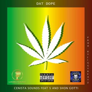 Dat Dope (feat. Shon Gotti & $) [Explicit]