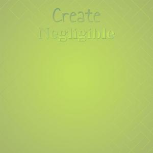 Create Negligible