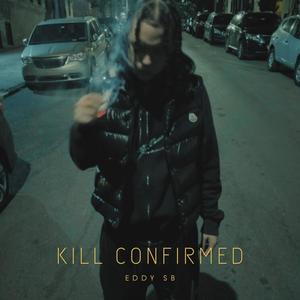 Kill Confirmed (Explicit)