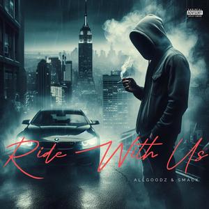 RIDE WITH US (feat. BIG SMACK) (Explicit)