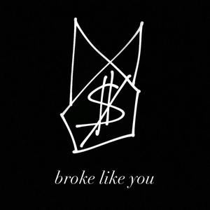 broke like you (Explicit)