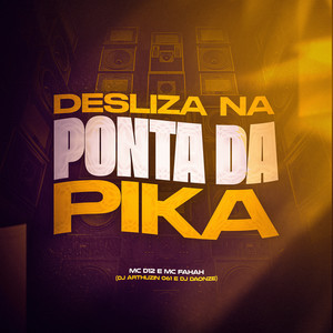 Desliza na Ponta da Pika (Explicit)