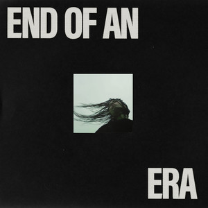 End Of An Era (Explicit)