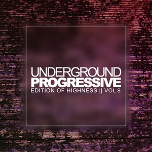 Underground Progressive, Vol.8: Edition Of Highness