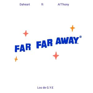 Far Far Away (feat. Al'Thony)