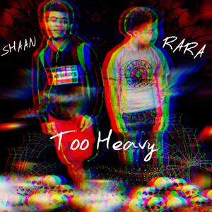 Too Heavy (Explicit)