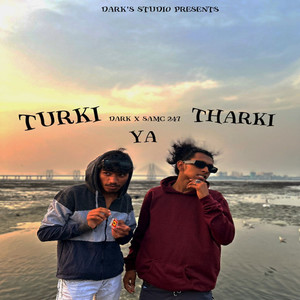 TURKI YAA THARKI (Explicit)