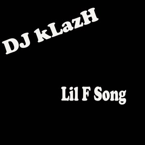 Lil F Song