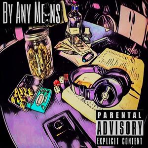 By Any Means (Explicit)