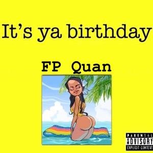 It’s Ya Birthday (Explicit)