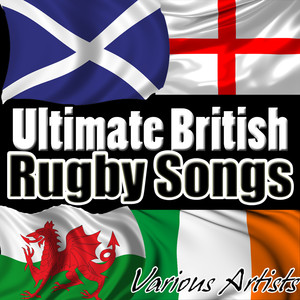 Ultimate British Rugby Songs