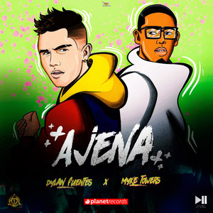 Ajena(with Myke Towers & Dayme y El High)
