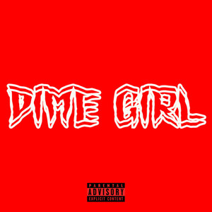 DIME GIRL (Explicit)