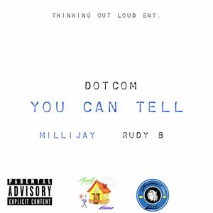 You Can Tell (feat. MilliJay & Rudy B) (Explicit)