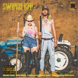 SWIPED EM! (Explicit)