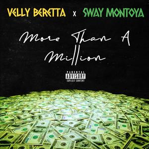 More Than A Million (feat. Sway Montoya) (Explicit)