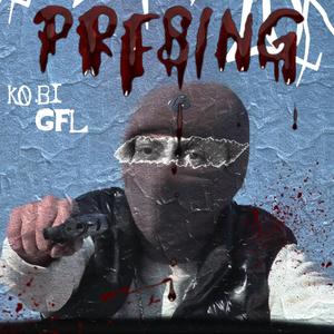 Presing (feat. Kobi) (Explicit)