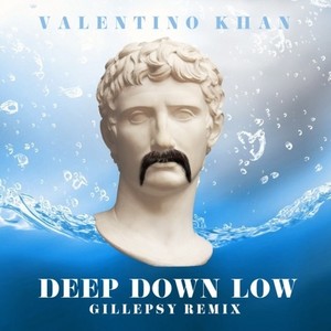 Deep Down Low (remix|Gillepsy Remix)