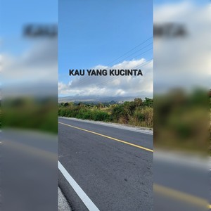 KAU YANG KUCINTA