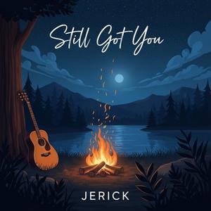 Still Got You
