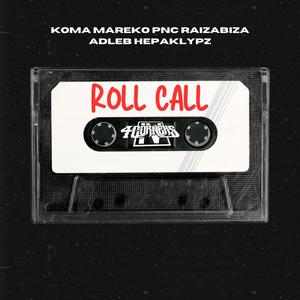 Roll Call (feat. Mareko, Raiza Biza, Pnc & Adleb) (Explicit)