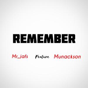 Remember (feat. Munackson) [Explicit]