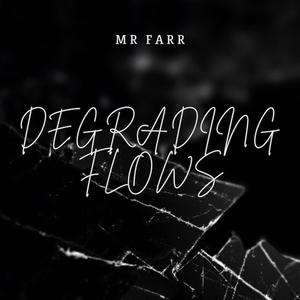 Degrading Flows (Explicit)