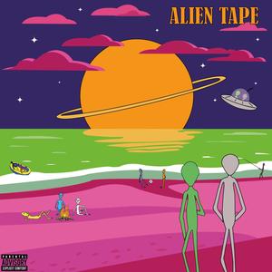 Alien Tape (Explicit)