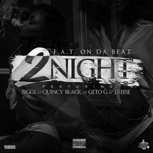 2night (feat. Biggs, Quincy Black, J.Reese & Geto G) [Explicit]