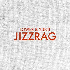 JIZZRAG (feat. YUNIT.) (Explicit)