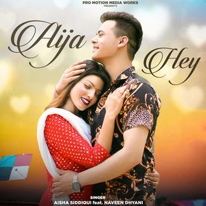 Aija Hey (feat. Naveen Dhyani)
