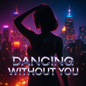 Dancing Without You