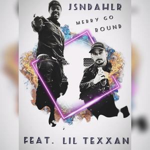 Merry Go Round (Lil Texxan) (feat. Lil Texxan) (Explicit)