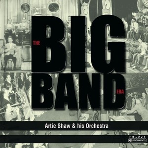 Artie Shaw & His Orchestra & Gramercy Five