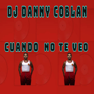 Cuando no te veo