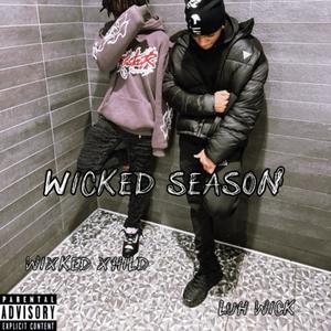 Wicked Season (feat. Wixked Xhild) (Explicit)