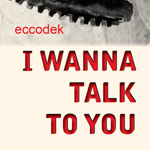 I Wanna Talk To You