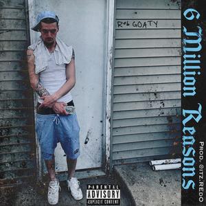 6 Million Reasons (Explicit)