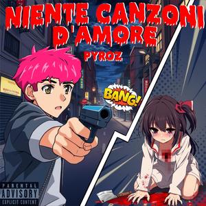 Niente canzoni d'amore (Explicit)