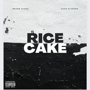Rice Cake (feat. Grand Svana) [Explicit]