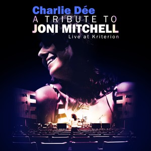 A Tribute to Joni Mitchell (Live at Kriterion)