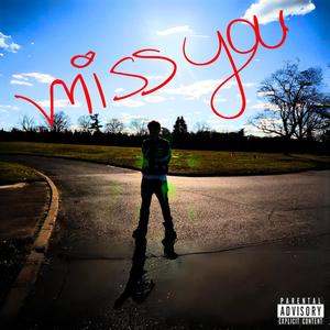 I MISS YOU (Explicit)