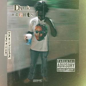 Dark Nights (Explicit)