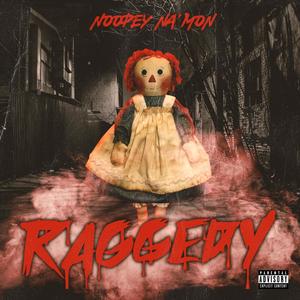 Raggedy (Explicit)