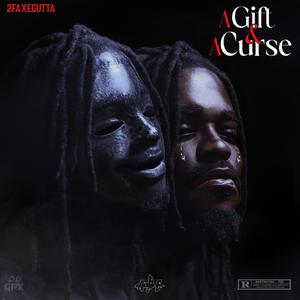 A Gift & A Curse (Explicit)