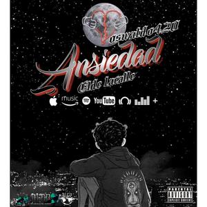 Ansiedad (feat. Oswaldo 420 & Eldelacalle) [Explicit]