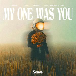 My One Was You